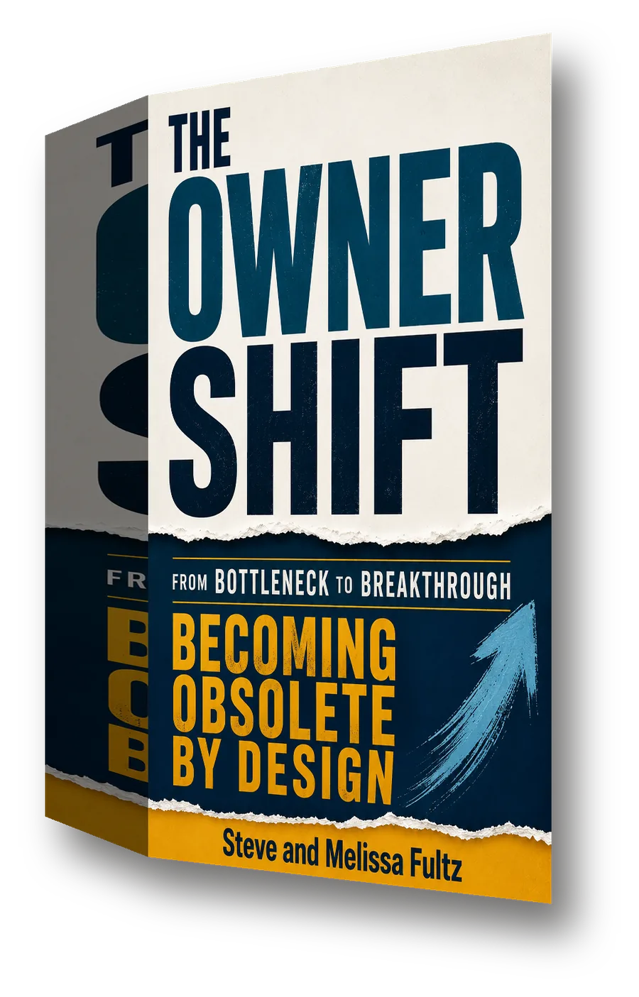 The Owner Shift, by Steve and Melissa Fultz